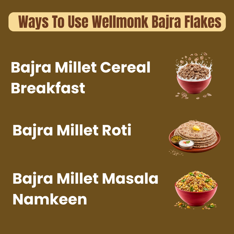 Wellmonk Bajra Flakes | 100% Millet Breakfast Cereal | High Fiber | Source of Protein | No Added Sugar | Crunchy Healthy Flakes|Goodness of Wholegrain| Better Digestibility | No Added Sugar & Salt - 300 G - Image 4